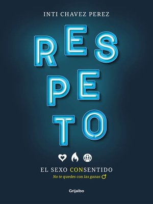 cover image of Respeto. El sexo con sentido